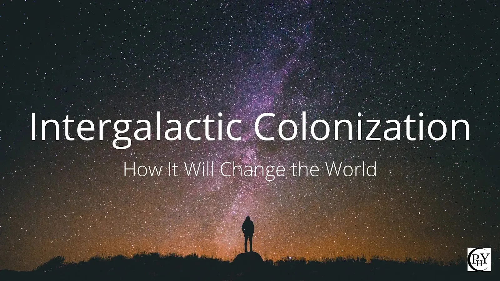 Intergalactic Colonization How Will It Change The World