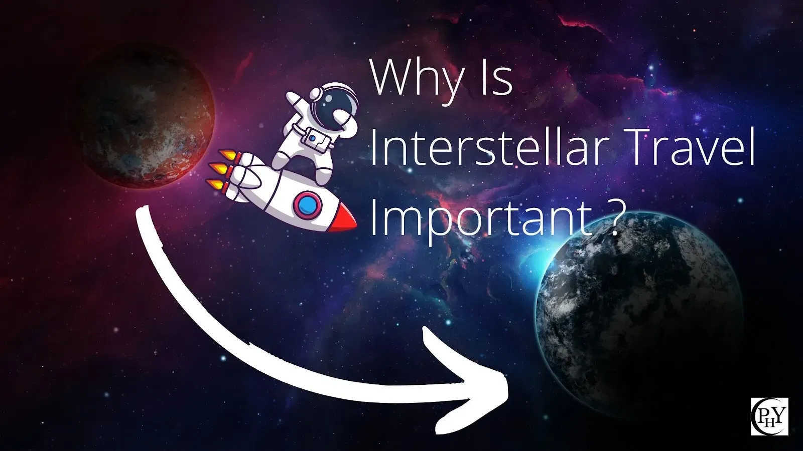 Why is interstellar travel important
